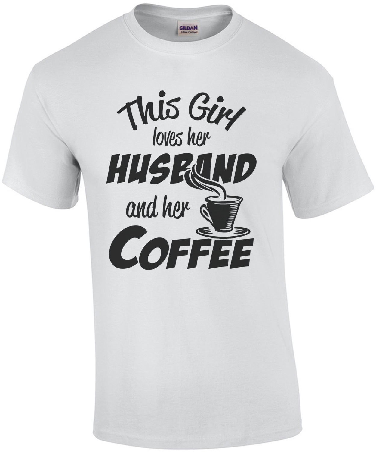This Girl Loves Her Coffee And Her Husband T-Shirt