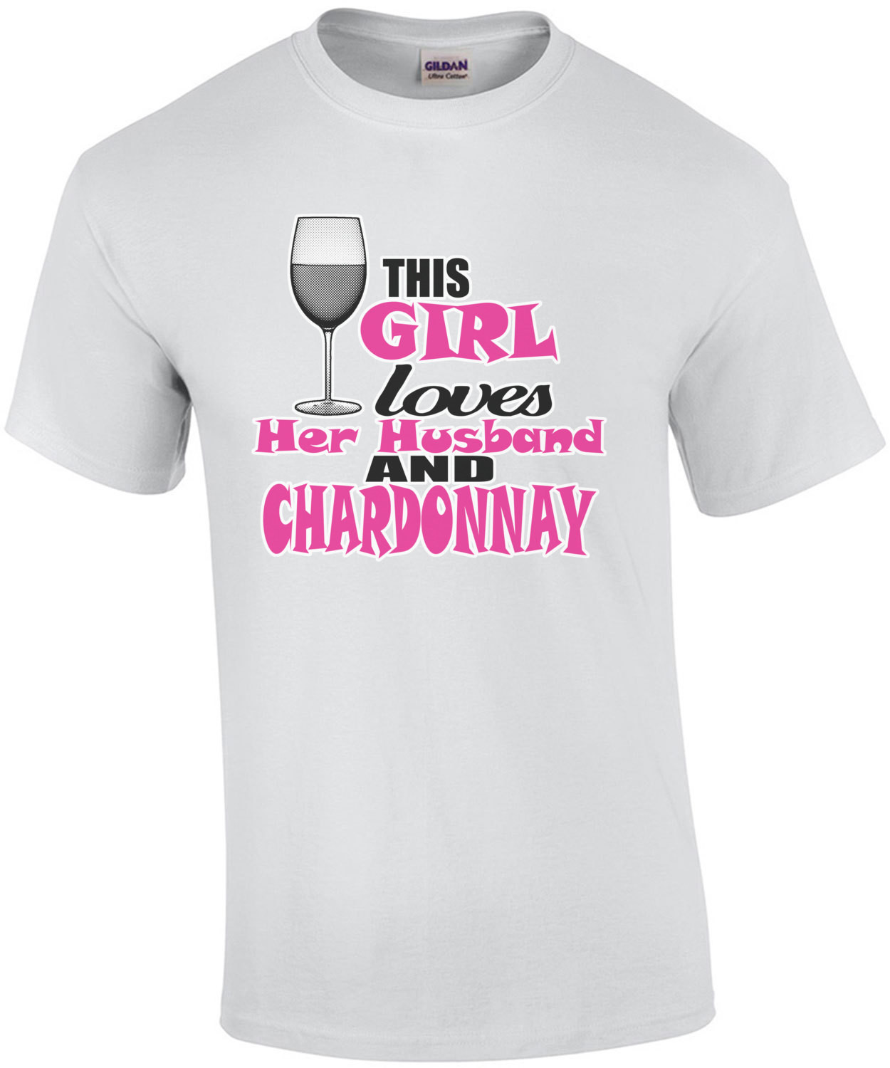 This Girl Loves Her Husband And Chardonnay T-Shirt