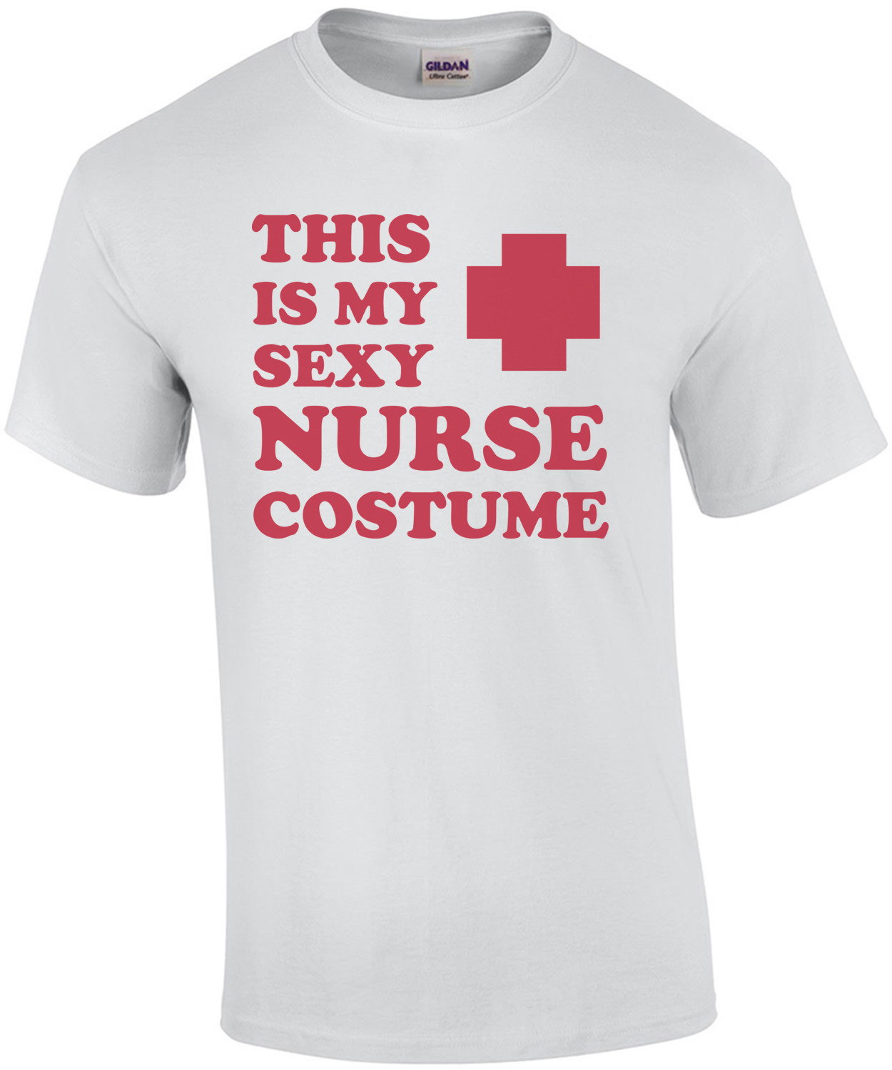 This is my sexy nurse costume t-shirt