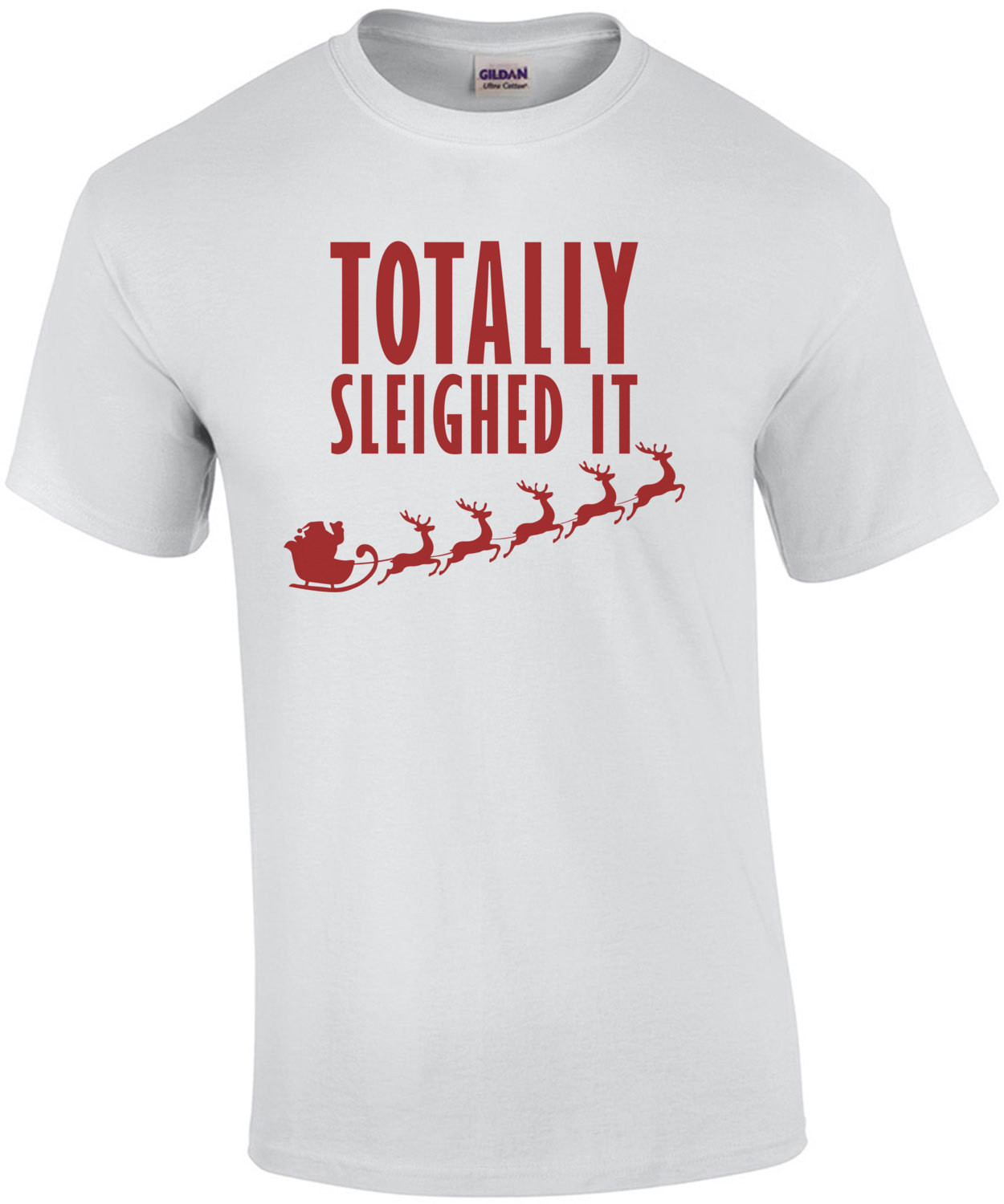 Totally sleighed it - christmas t-shirt
