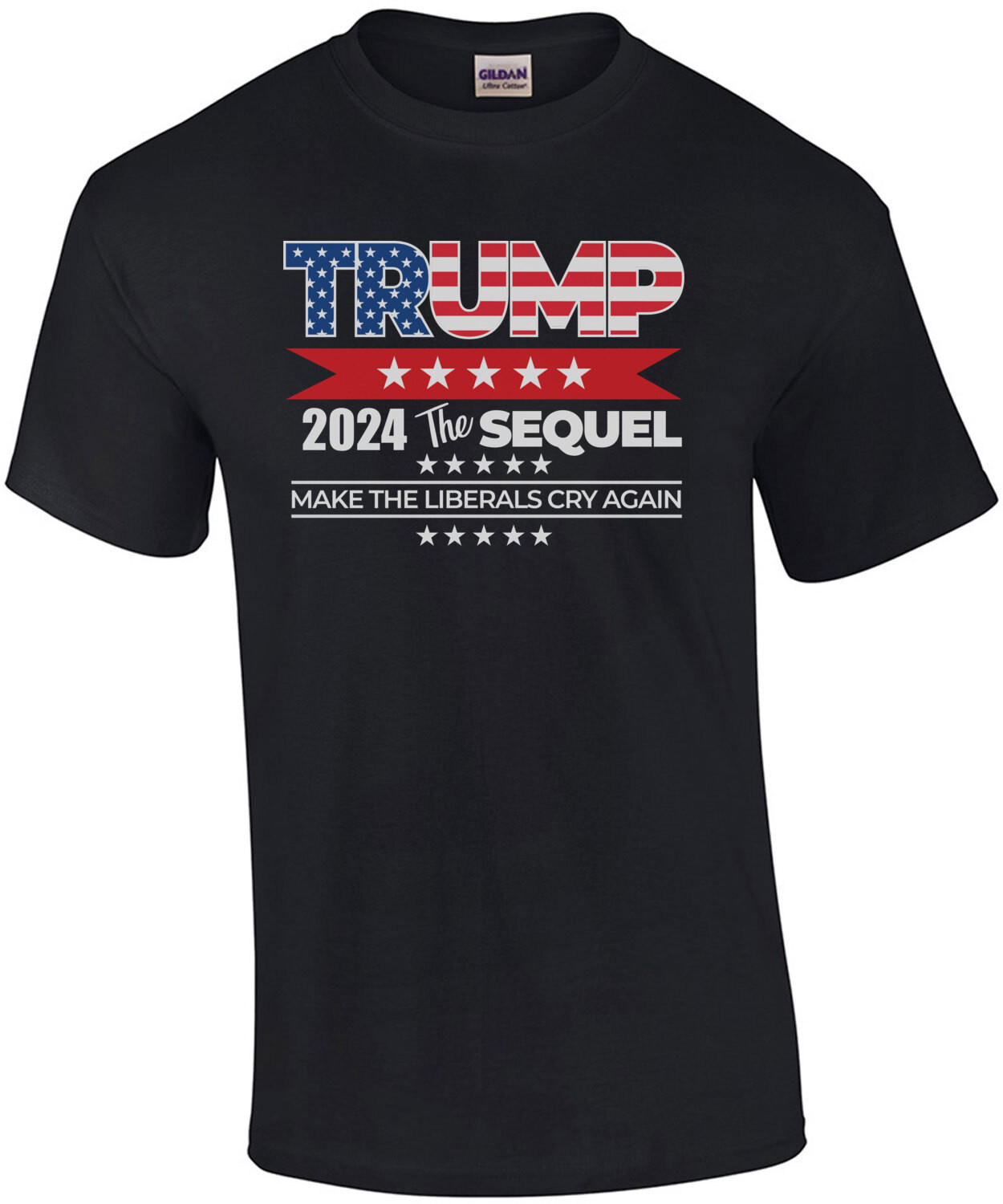 Trump 2024 The Sequel - Make the liberals cry again - Pro Trump Election 2024 - Conservative Republican T-Shirt