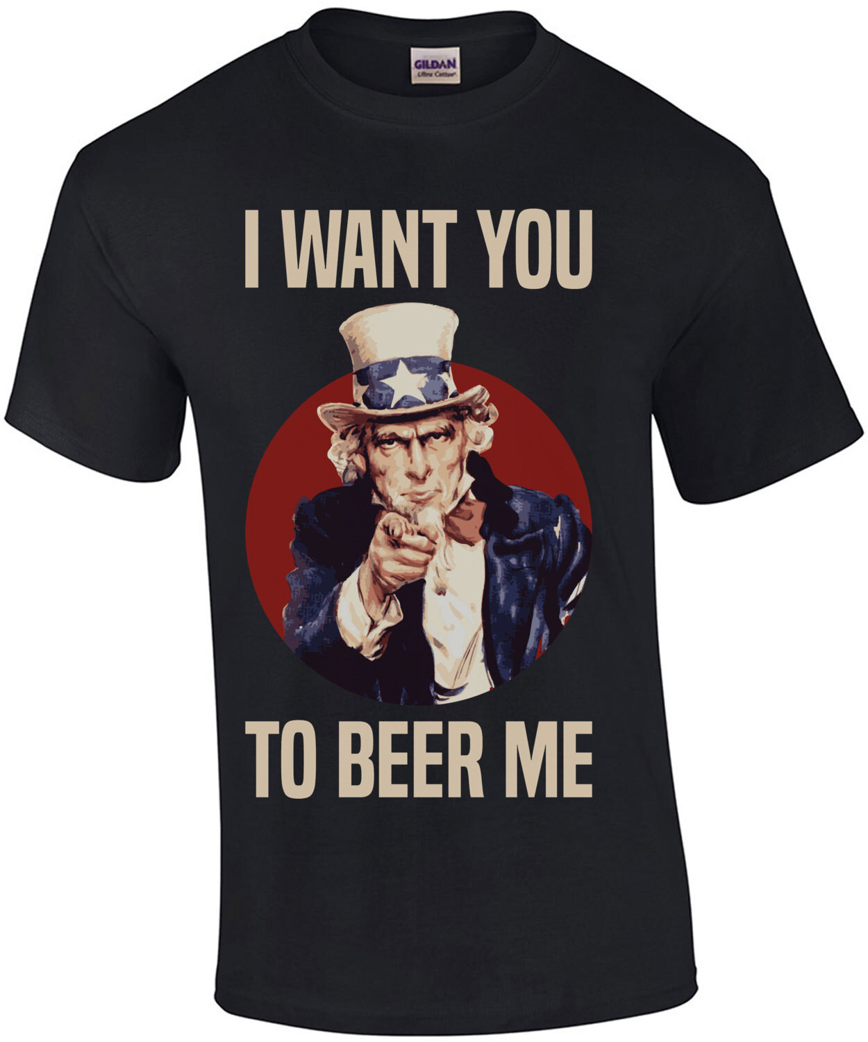 Uncle Sam I want You To Beer Me - Funny Drinking T-Shirt