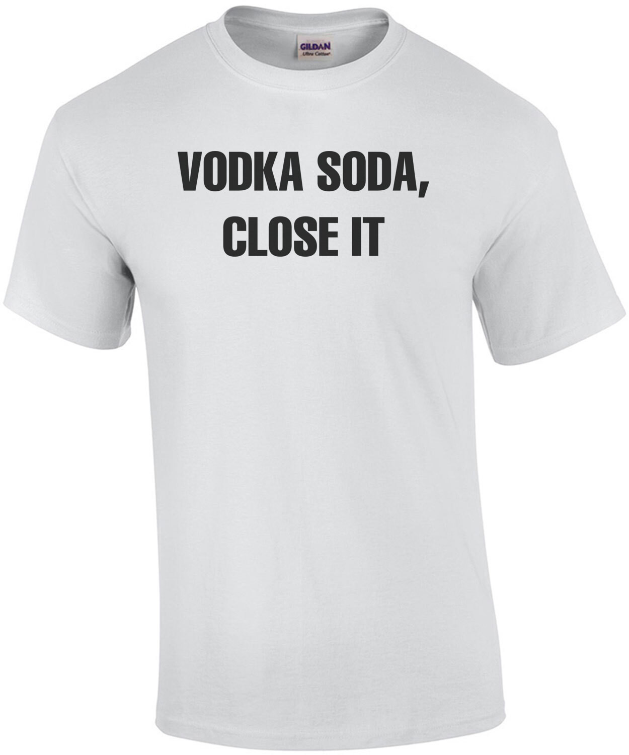 Vodka Soda, Close It. Funny Drinking Shirt