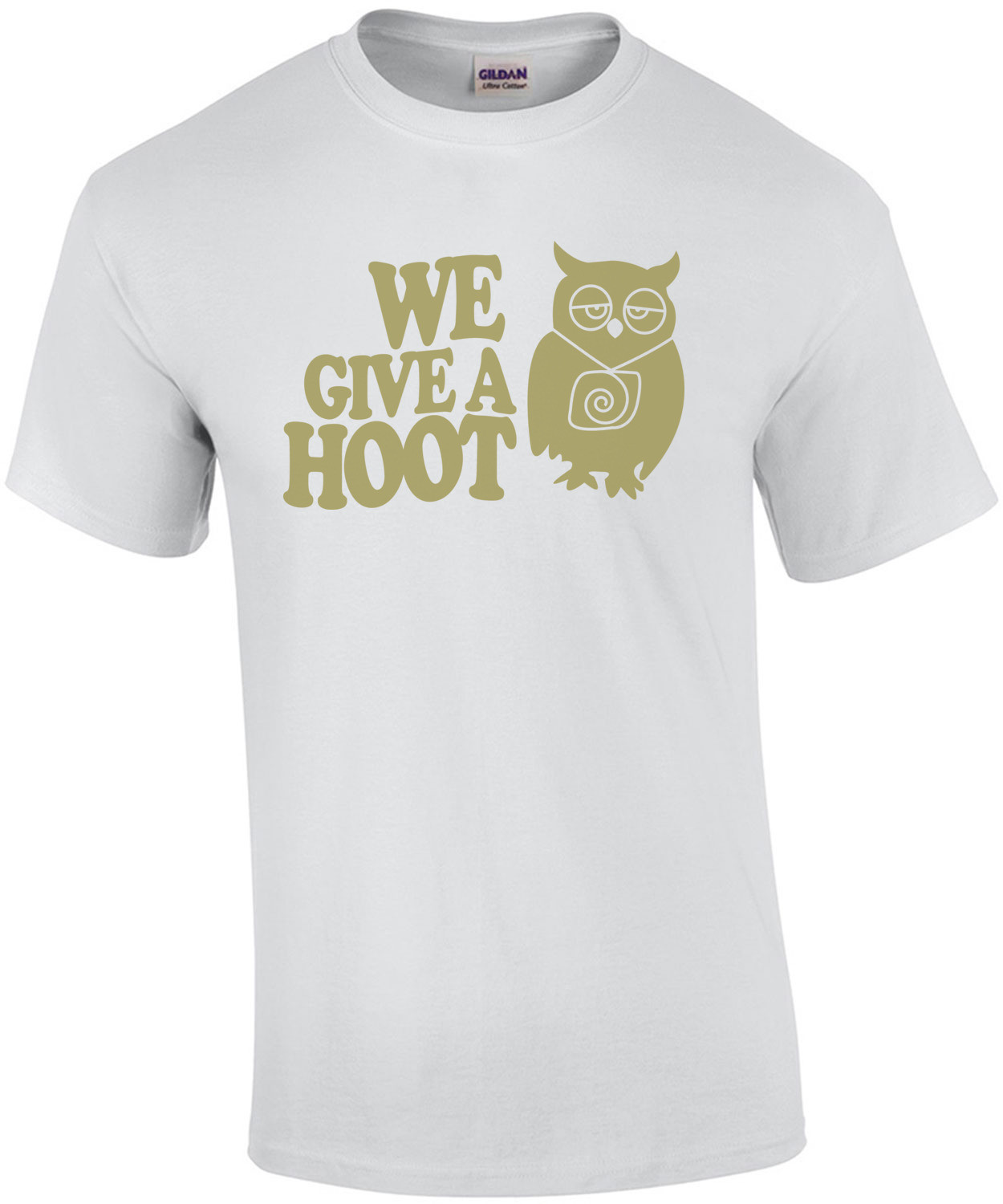 We Give a Hoot - Funny Owl T-Shirt