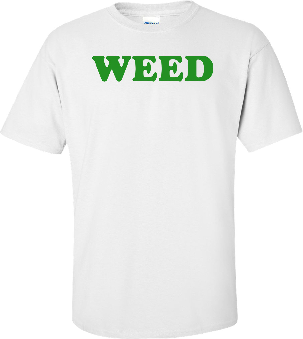 WEED Shirt