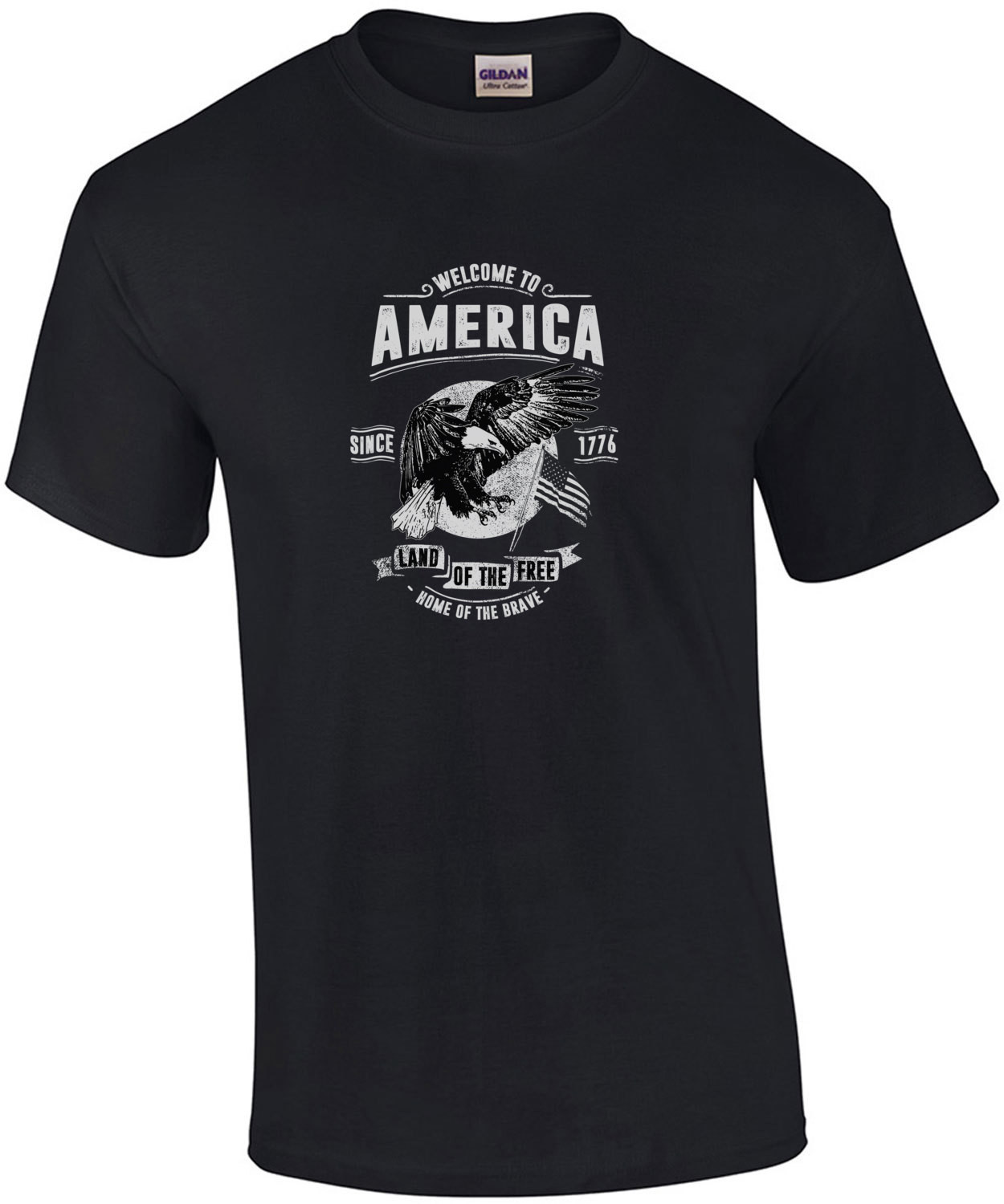 Welcome To America Home Of The Brave Land Of The Free Patriotic T-Shirt