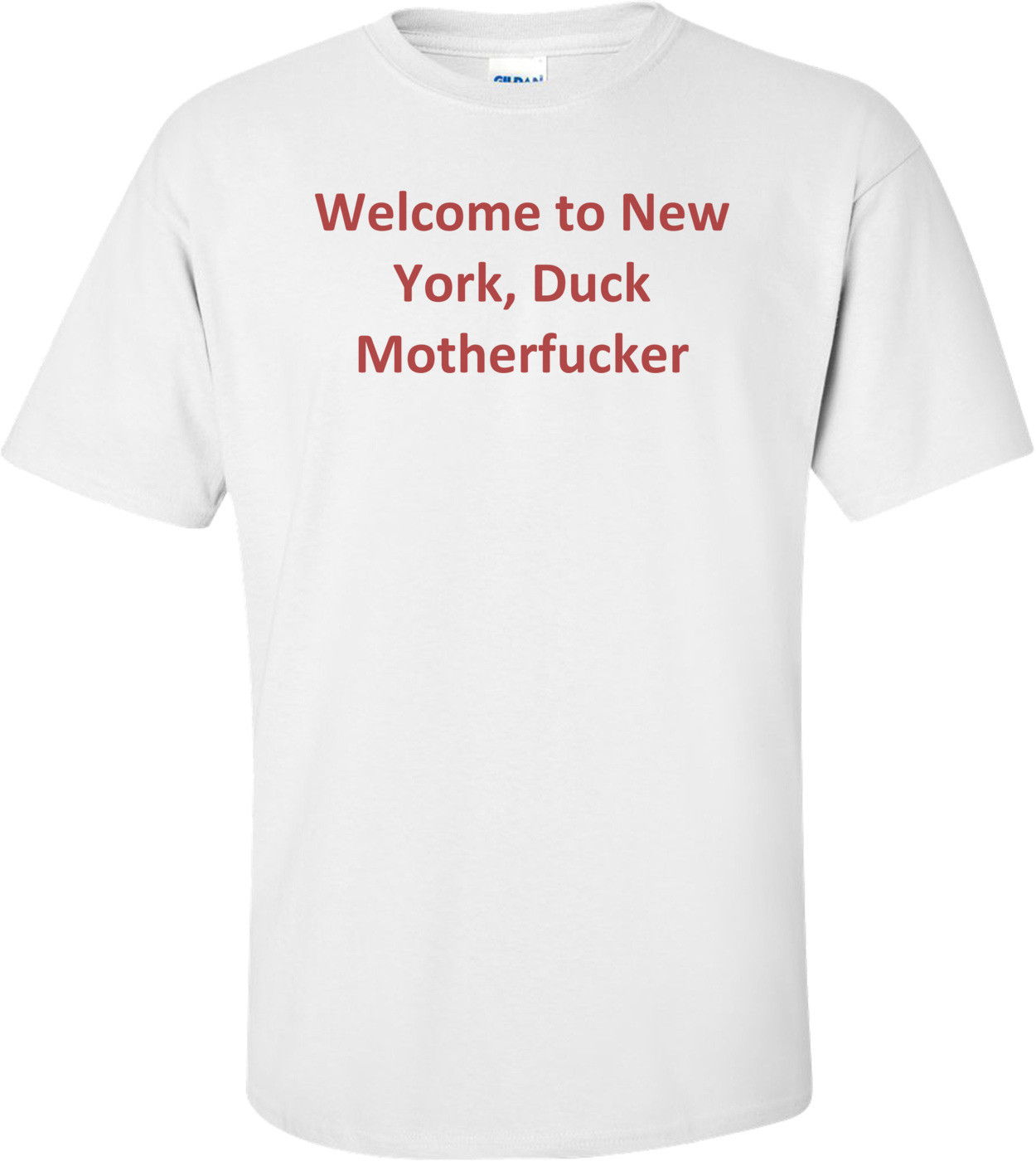 Welcome to New York, Duck Motherfucker Shirt