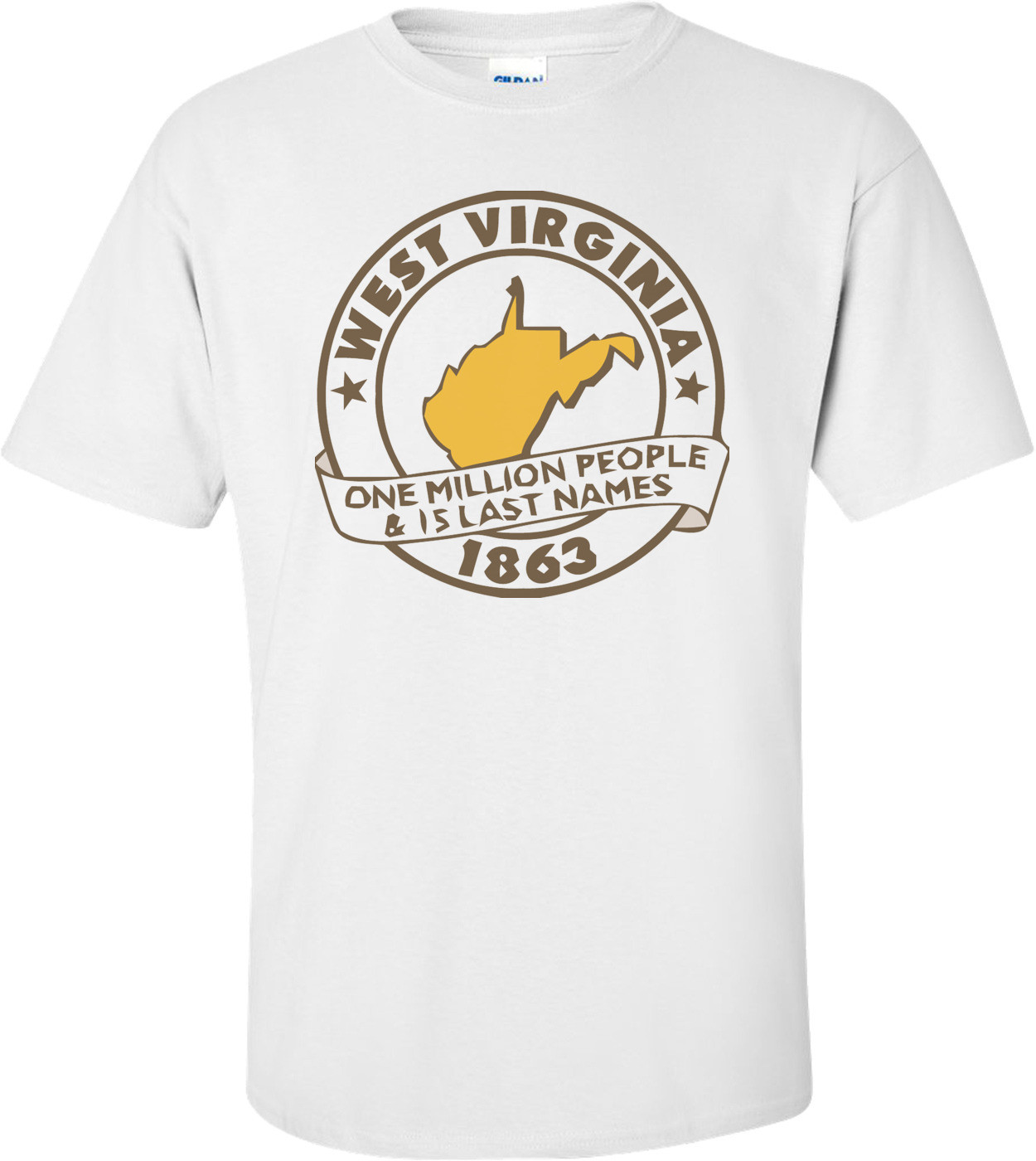 West Virginia, One Million People And 15 Last Names T-shirt