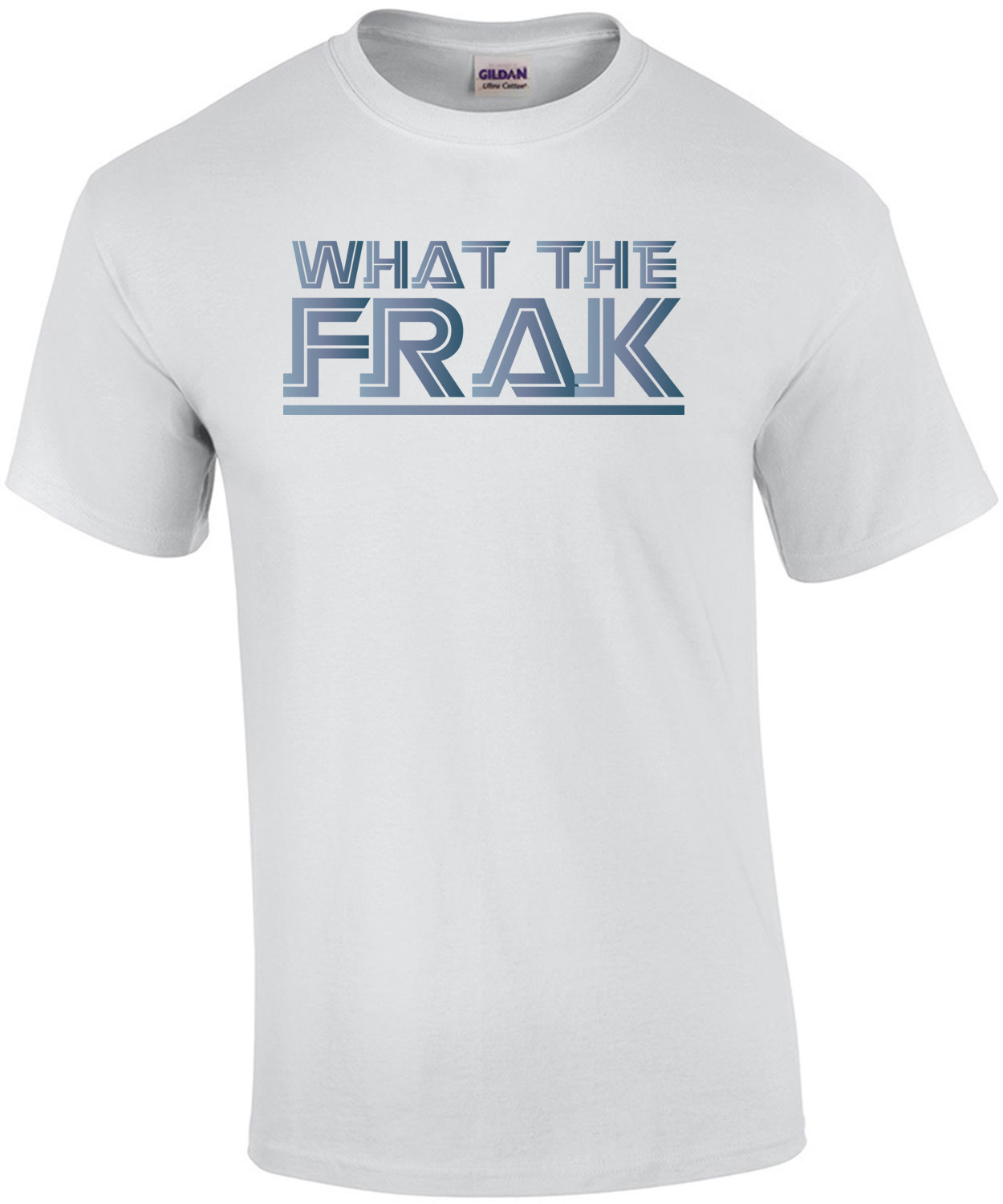 What the Frak - Frak T-Shirt