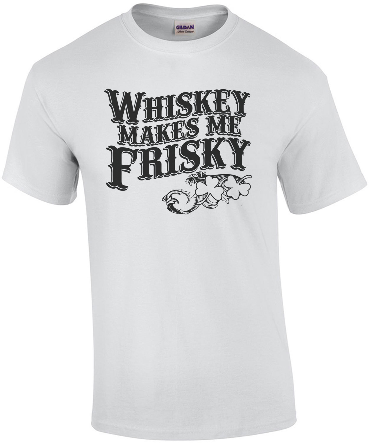 Whiskey Makes Me Frisky T-Shirt