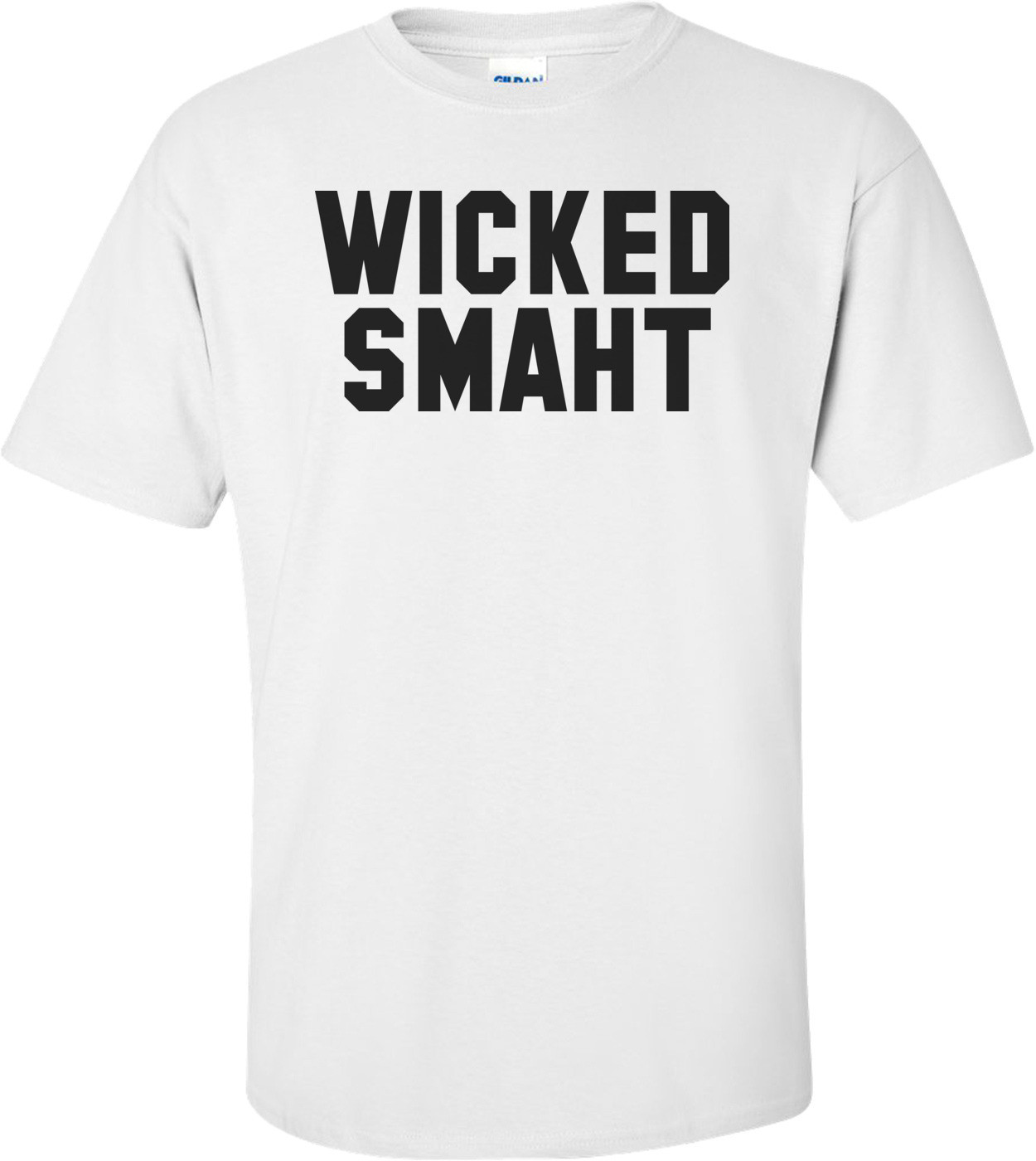 Wicked Smaht Shirt