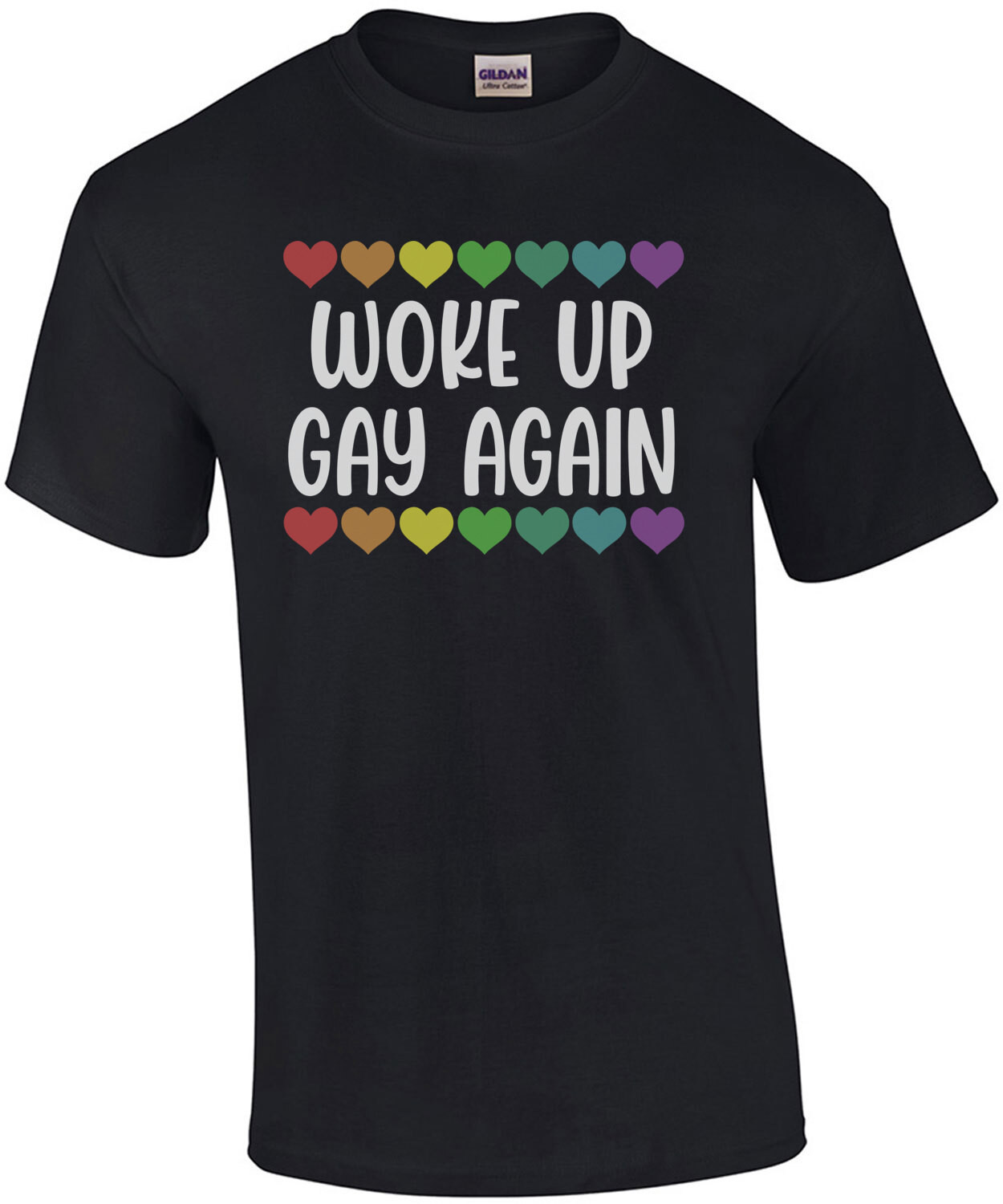 Woke Up Gay Again. Gay Pride LGBTQ T-Shirt 