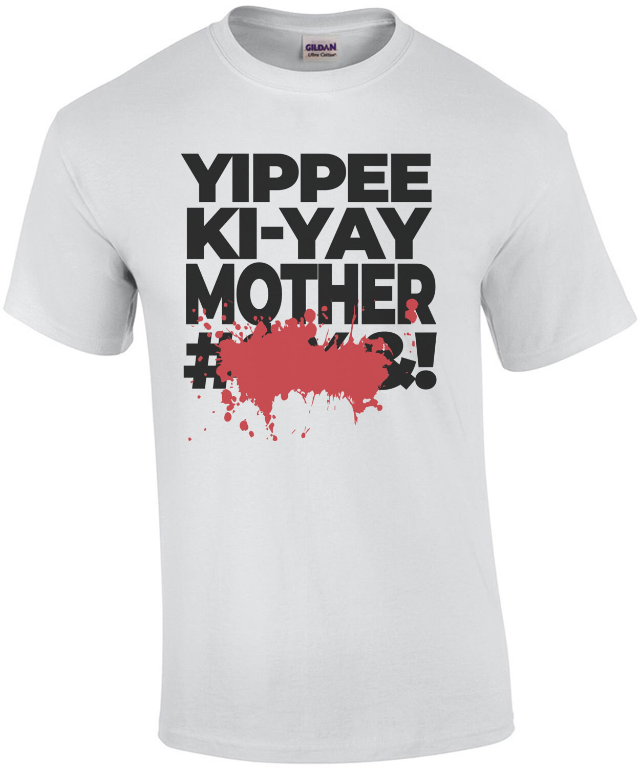 Yippee Ki-yay MotherFucker Blood Censored - Die Hard 80's T-Shirt