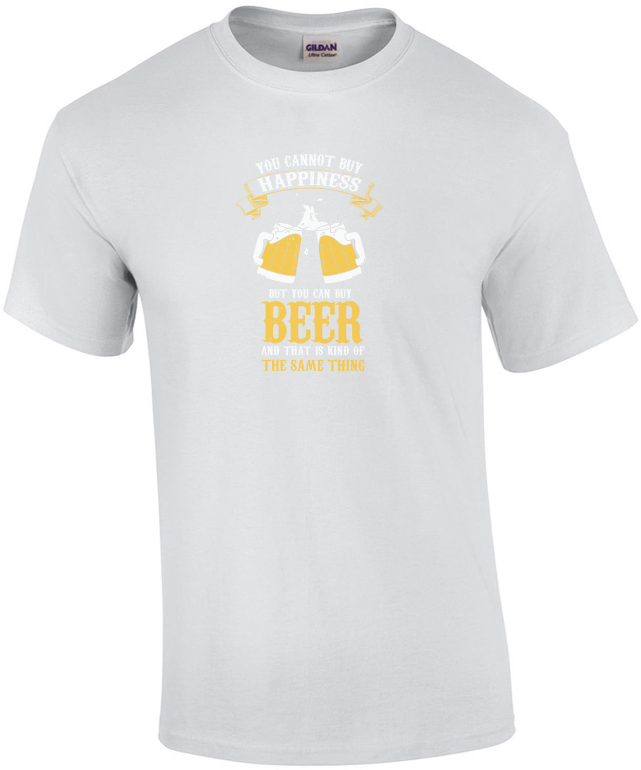 You Cannot Buy Happiness But You  Can Buy Beer T-Shirt