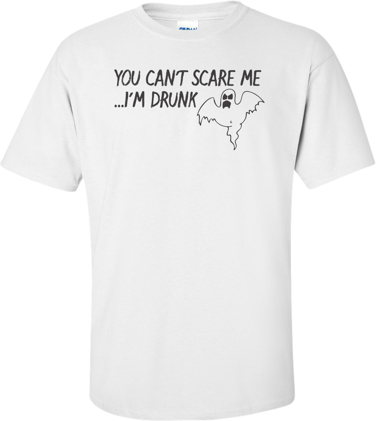 You Can't Scare Me I'm Drunk Halloween T-shirt