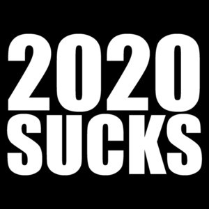 2020 SUCKS - T-Shirt