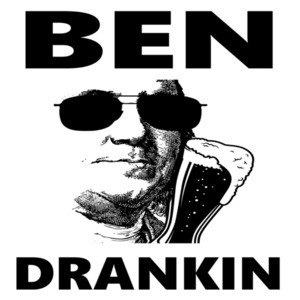 Ben Drankin - Benjamin Franklin Parody - drinking t-shirt
