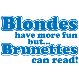Blondes Have More Fun But Brunettes Can Read T-shirt