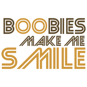 Boobies Make Me Smile Funny T-shirt