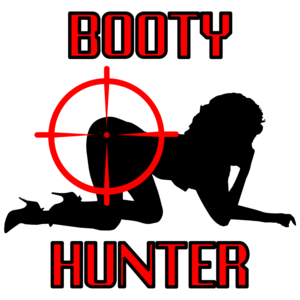 Booty Hunter Funny Shirt