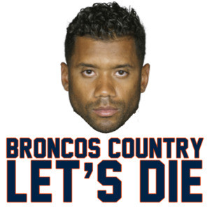 Broncos Country Let's Die Funny Russel Wilson Shirt