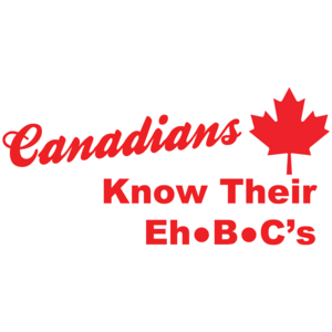 Canadians Know Their Eh B C's Shirt