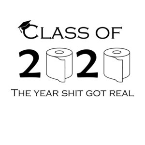 Class of 2020 The Year Shit Got Real Coronavirus Shirt