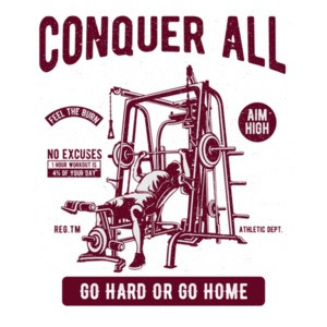 Conquer All Go Hard Or Go Home Work Out T-Shirt