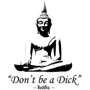 Don't be a dick - buddha - Funny buddha t-shirt