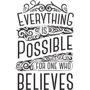 Everything Is Possible For One Who Believes Mark 9 23 Biblical Motivitational T-Shirt