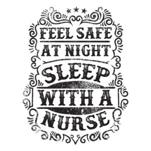 Feel Safe At Night Sleep With A Nurse T-Shirt