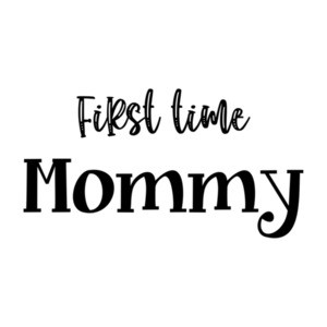 First Time Mommy T-Shirt