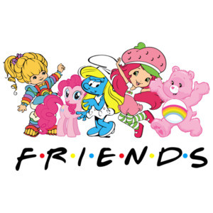 Friends - Rainbow Brite - My Little Pony - Smurfette - Strawberry Shortcake - Carebear - 80s, 90's T-Shirt