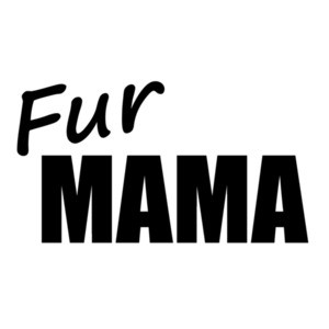 Fur Mama - Funny Dog Lover T-Shirt