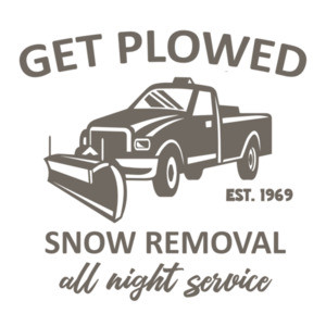 Get Plowed - Snow Removal - All Night Service. Est 1969 - funny sexual offensive t-shirt
