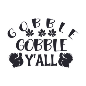 Gobble Gobble Y'all - Thanksgiving Shirt