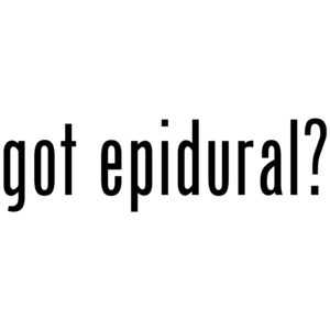 Got Epidural? Maternity Shirt