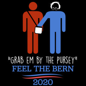 Grab 'Em By The Pursey Anti-Bernie Sanders Funny Political T-Shirt - Election 2020 T-Shirt