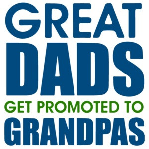 Great Dads Get Promoted To Grandpas T-Shirt