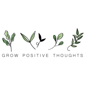 Grow positive thoughts - inspirational t-shirt