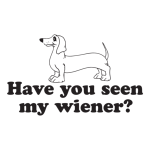Have You Seen My Wiener? T-shirt