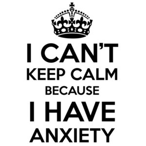 I can't keep calm because I have anxiety T-Shirt