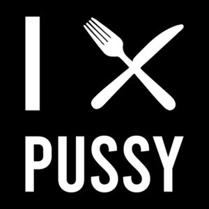 I fork/knife (Eat) Pussy - Offensive Sexual T-Shirt