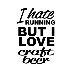 I Hate Running But I Love Craft Beer T-Shirt