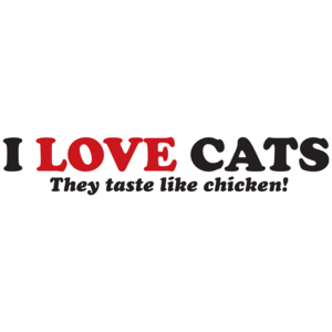 I Love Cats They Taste Like Chicken T-shirt