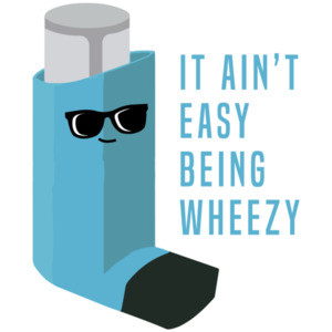 It ain't easy being wheezy - funny asthma t-shirt