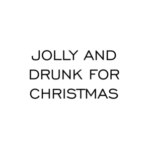 JOLLY AND DRUNK FOR CHRISTMAS Shirt