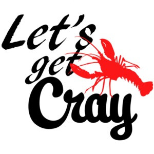 Let's get cray - Louisiana T-Shirt