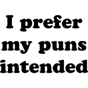 I prefer my puns intended T-Shirt
