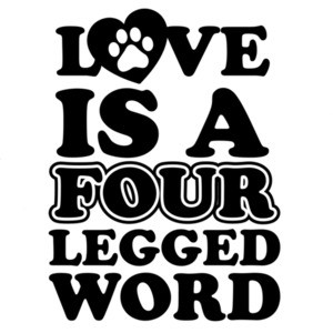 Love is a four legged word - dog lover t-shirt